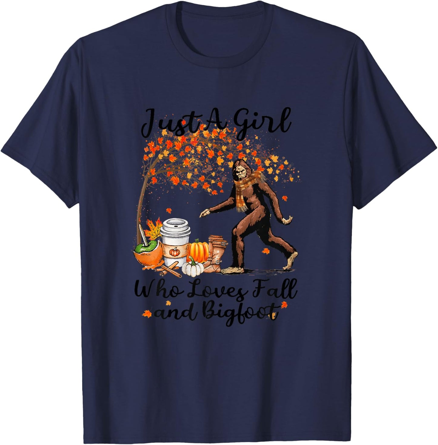 Just A Girl Who Loves Fall And Bigfoot Gift Thanksgiving T-Shirt - T-Shirt | Navy