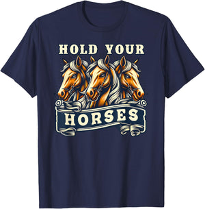 Hold your Horses English Idiom funny Expression Pony Rodeo T-Shirt - T-Shirt | Navy