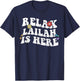 Retro Groovy Relax LAILAH Is Here Funny Mother's Day Name T-Shirt - T-Shirt | Navy