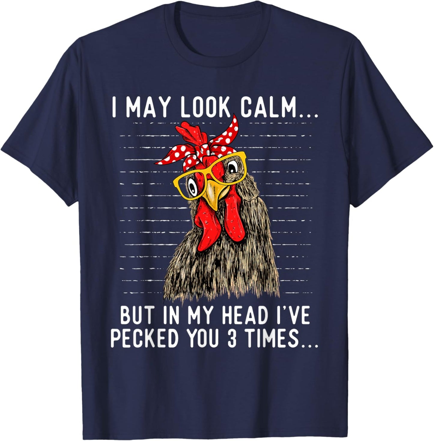 In My Head I've Pecked You 3 Times - Chicken Lover Poultry T-Shirt - T-Shirt | Navy