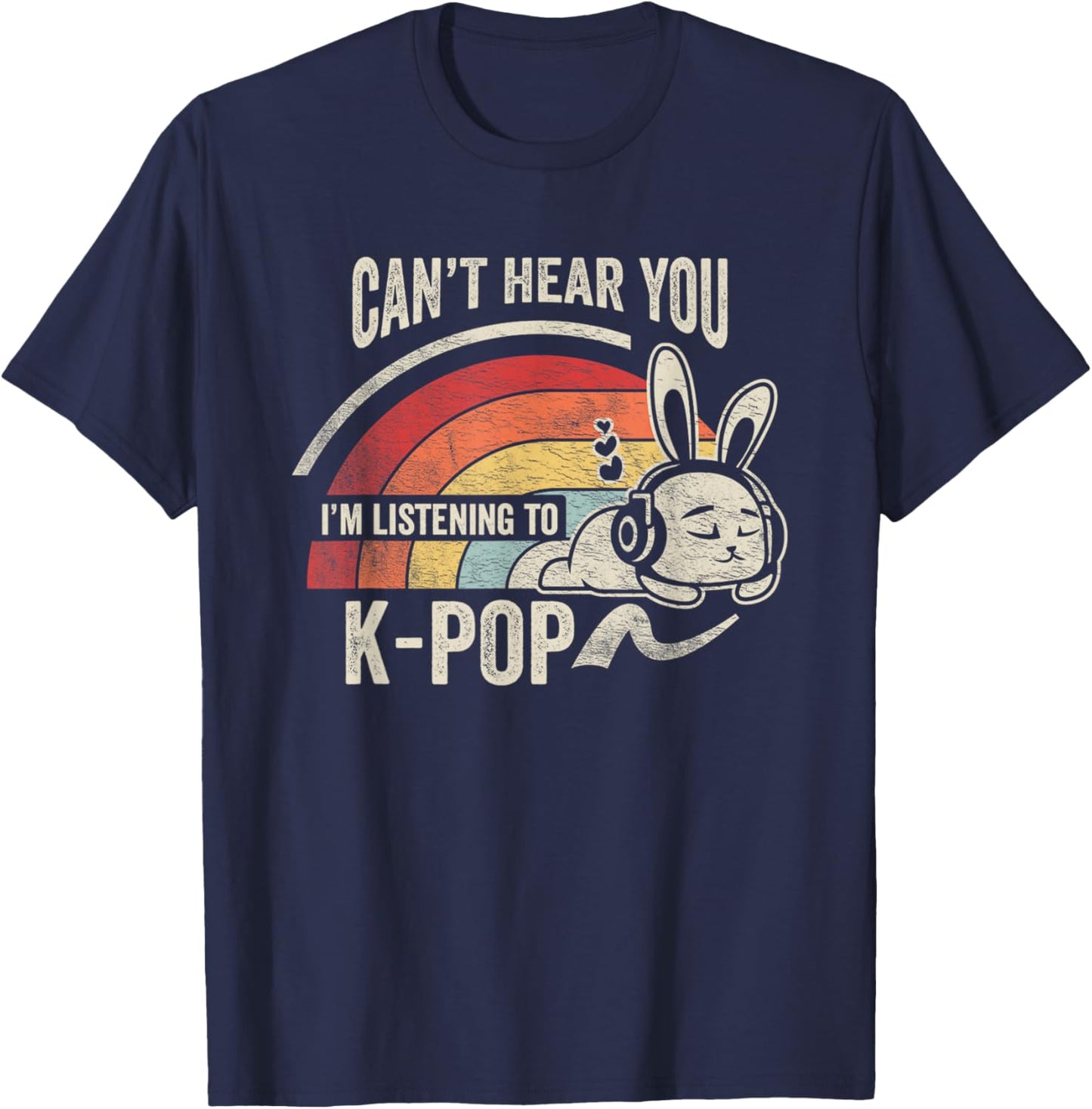 Can't Hear You I'm Listening To K-Pop Bunny T-Shirt - T-Shirt | Navy