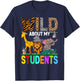 Wild About My Students Animals Teacher T-Shirt - T-Shirt | Navy