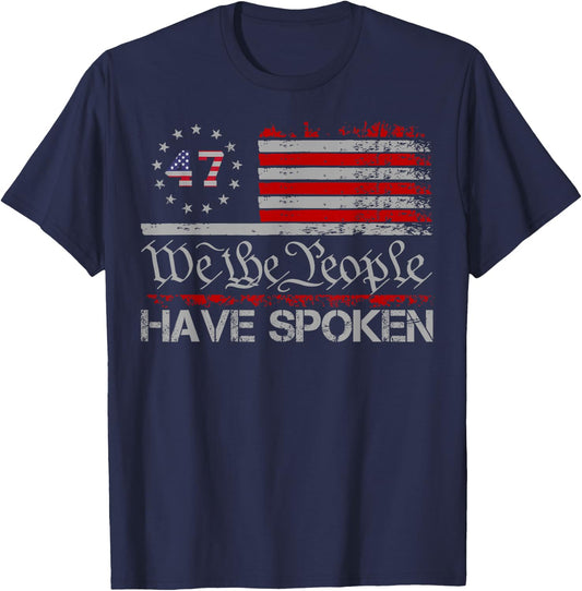 American Flag 47 We The People Have Spoken Trump 2024 T-Shirt - T-Shirt | Navy