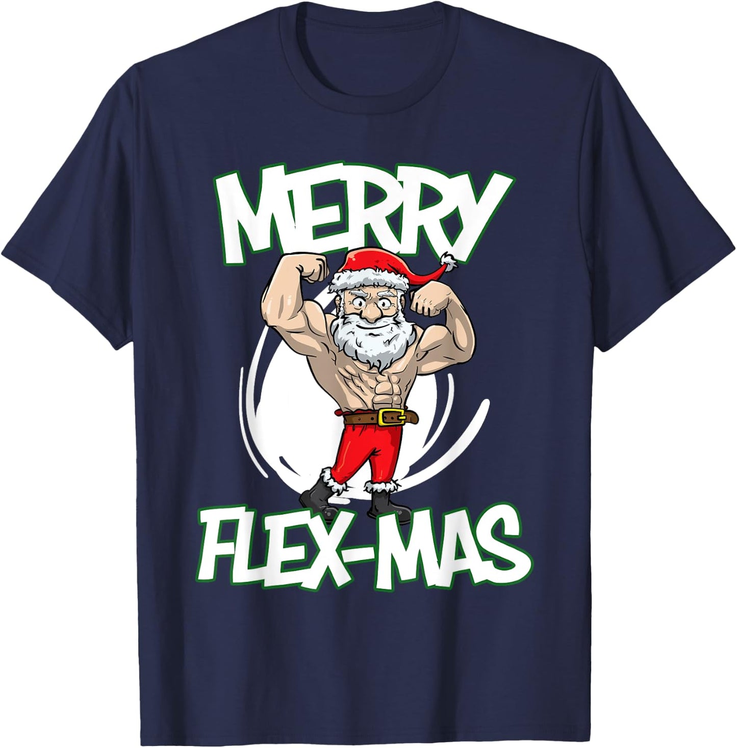 Santa Claus Flexing Merry Flex Mas Beard Funny Saying Design T-Shirt - T-Shirt | Navy
