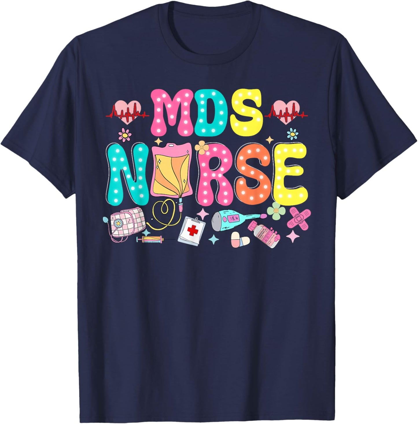 MDS Nurse Heart Valentines Day Medical Nursing Appreciation T-Shirt - T-Shirt | Navy