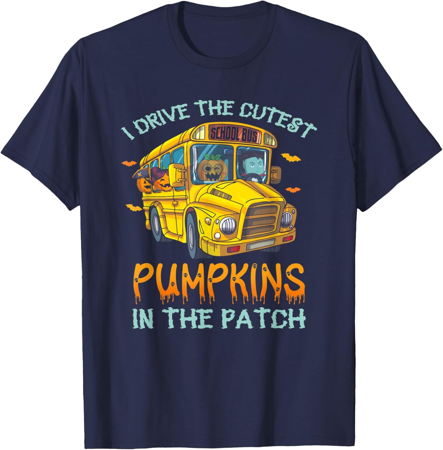 School Bus Driver I Drive The Cutest Pumpkins In Patch T-Shirt - T-Shirt | Navy