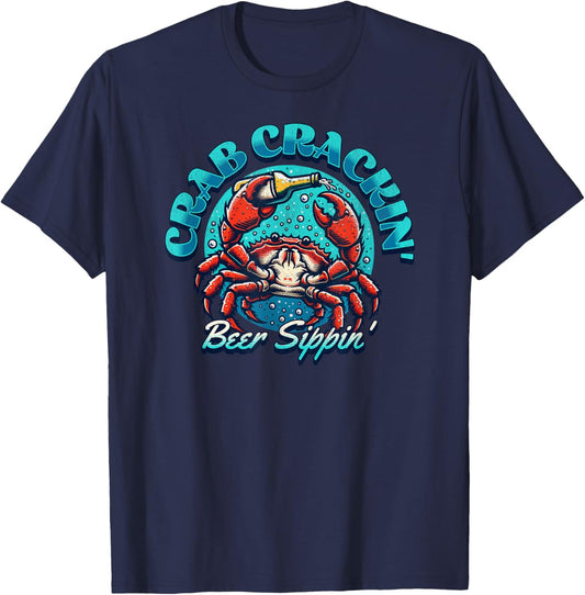 Beer Sippin' Crab Crackin' - Funny Claw Seafood Feast Party T-Shirt - T-Shirt | Navy