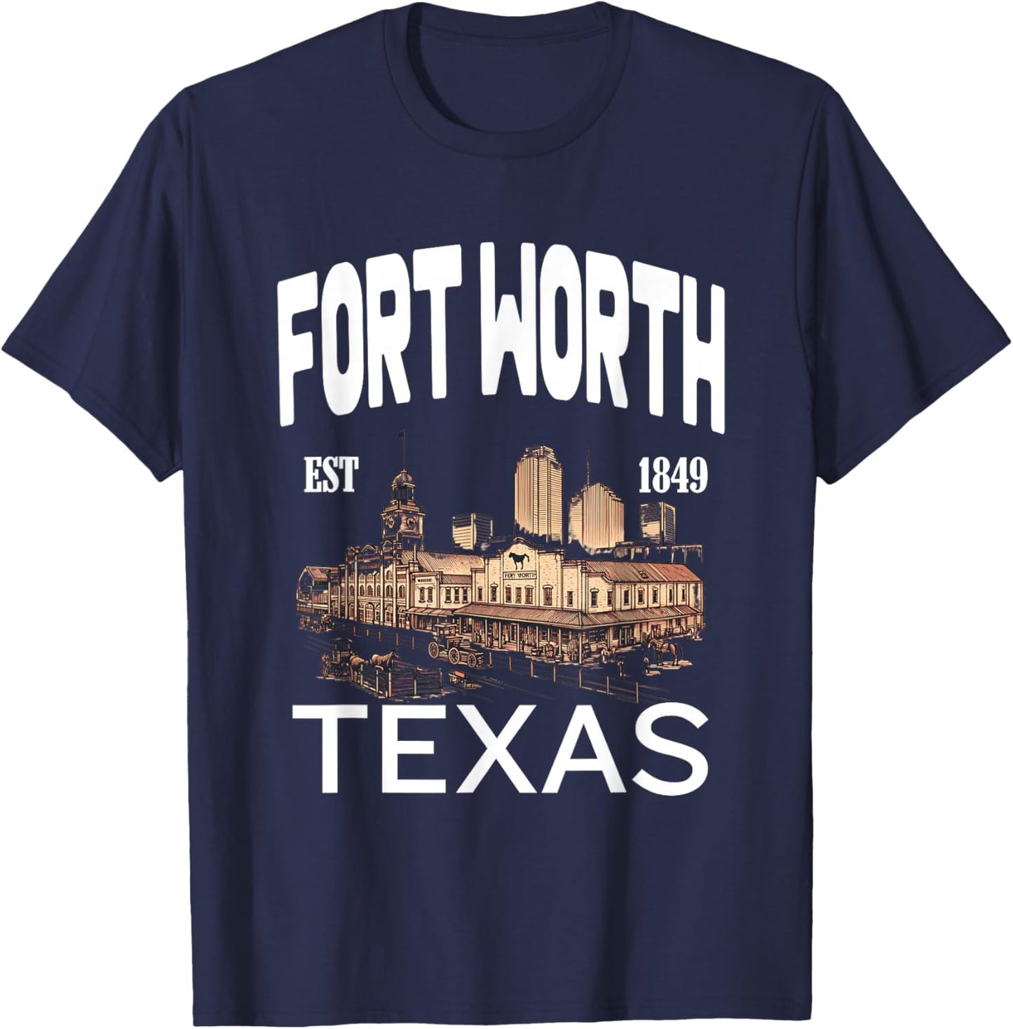 Fort Worth Texas EST 1849-Skyline Historic Stockyards T-Shirt - T-Shirt | Navy