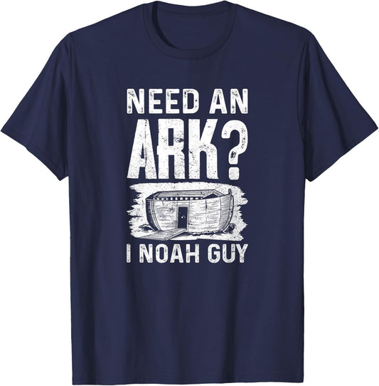 Need an Ark? I Noah Guy Funny Christian Men Women T-Shirt - T-Shirt | Navy