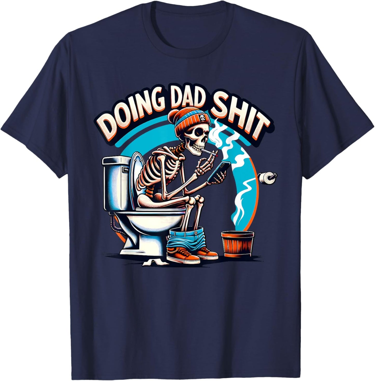 Doing Dad Shit Step Dad Skeleton Dad Joke Happy Father's Day T-Shirt - T-Shirt | Navy
