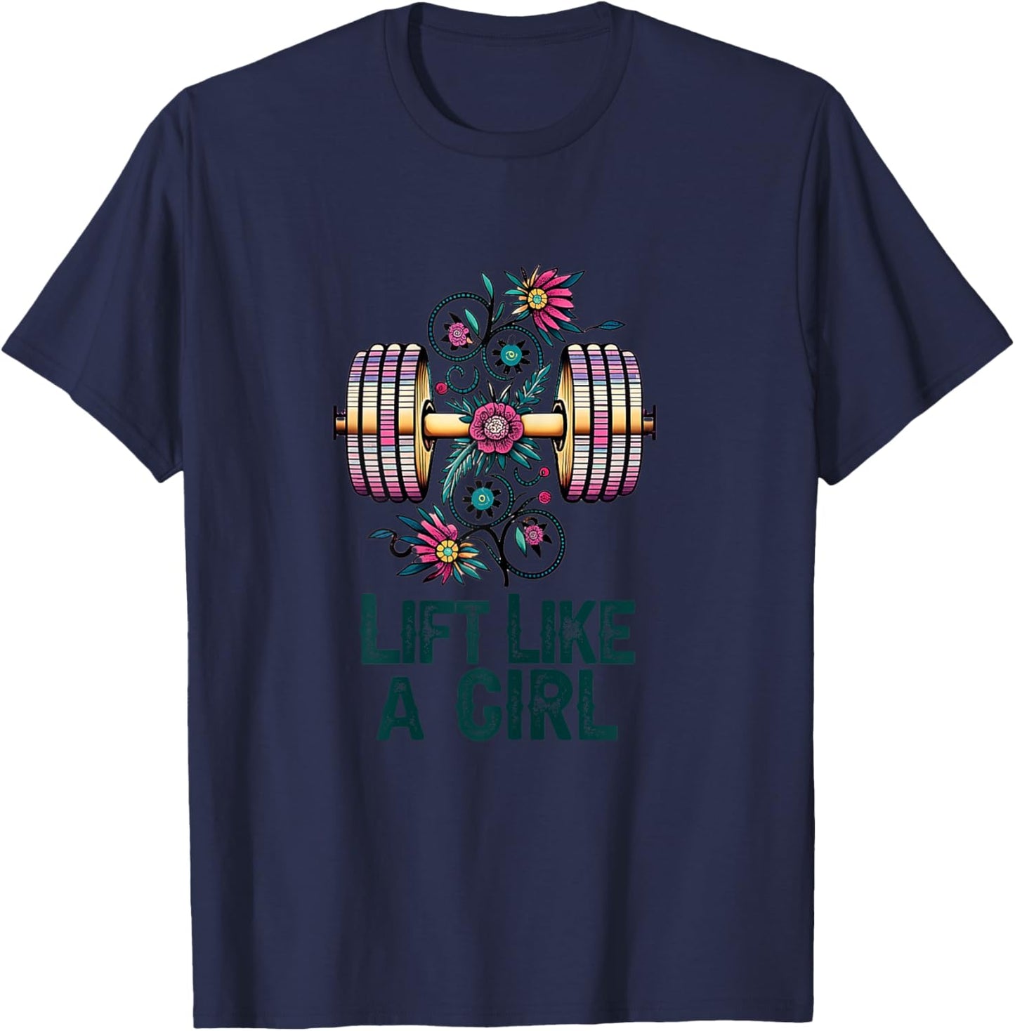 Lift like A Girl Weightlifting T-Shirt - T-Shirt | Navy