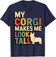 My Corgi Makes Me Look Tall T-Shirt - T-Shirt | Navy