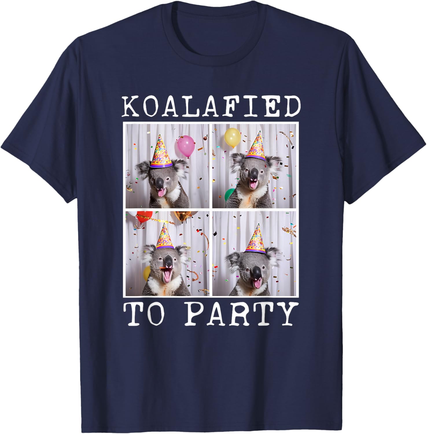 Koala Birthday Australian Animal Koalafied To Party T-Shirt - T-Shirt | Navy