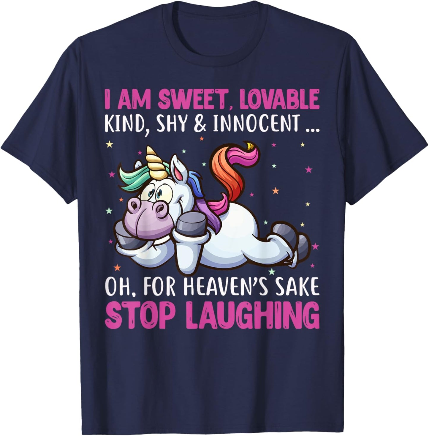 I Am Sweet Lovable Kind Shy & Innocent Oh For Heaven's Sake T-Shirt - T-Shirt | Navy