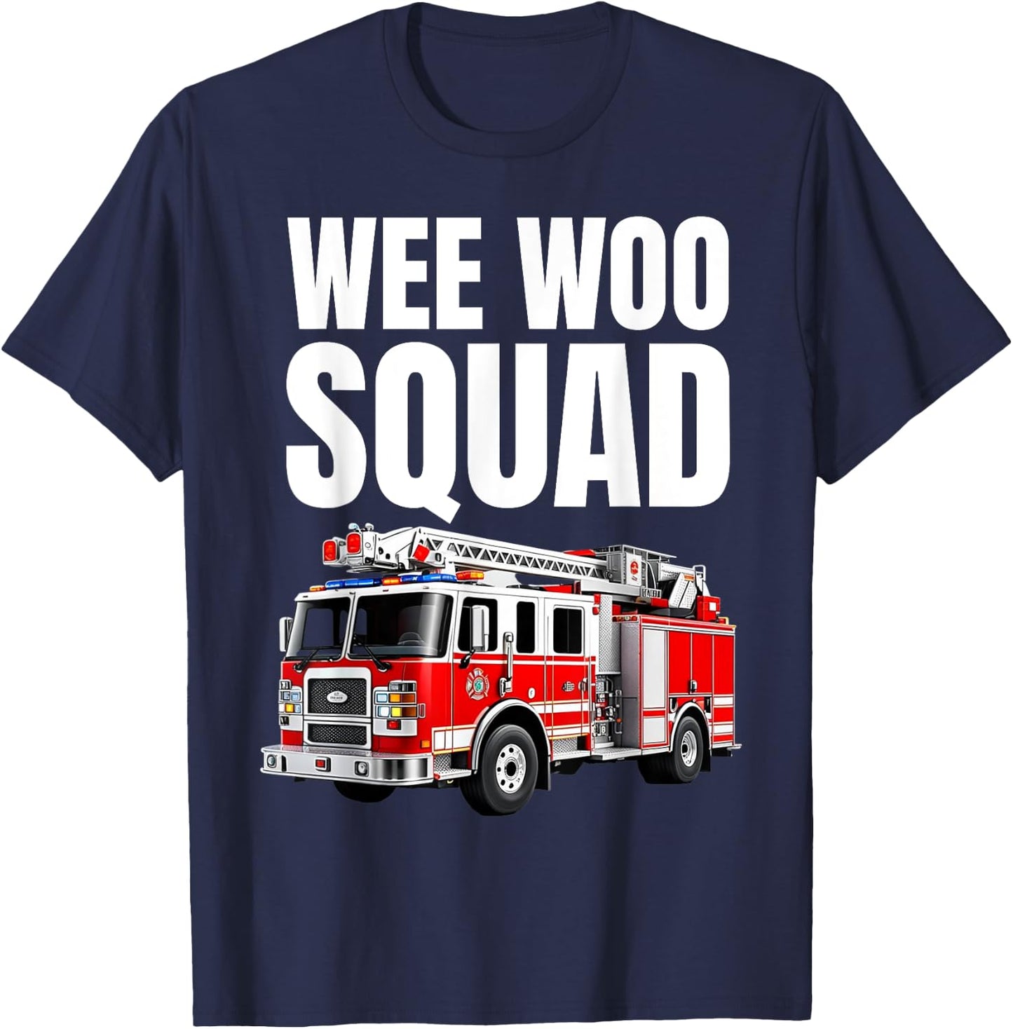 Funny Wee Woo Squad Fire Truck Design for Kids and Adults T-Shirt - T-Shirt | Navy