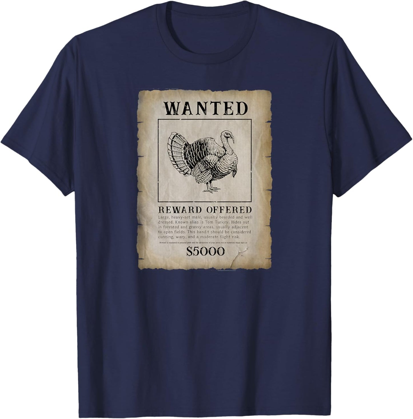 Turkey Wanted Poster, Reward Hunting, Hunter, Funny, Clever T-Shirt - T-Shirt | Navy