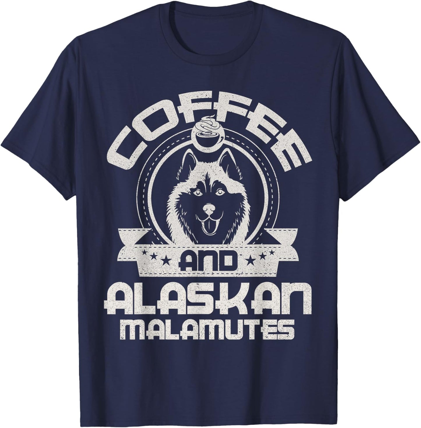 Coffee And Alaskan Malamute Coffee Drinking Dog Owner Lover T-Shirt - T-Shirt | Navy