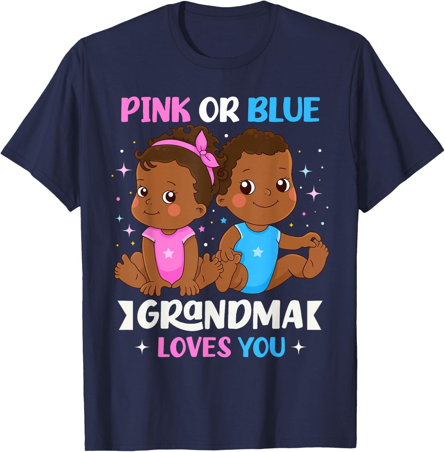 Pink or Blue Grandma Loves You Black Babies Gender Reveal T-Shirt - T-Shirt | Navy