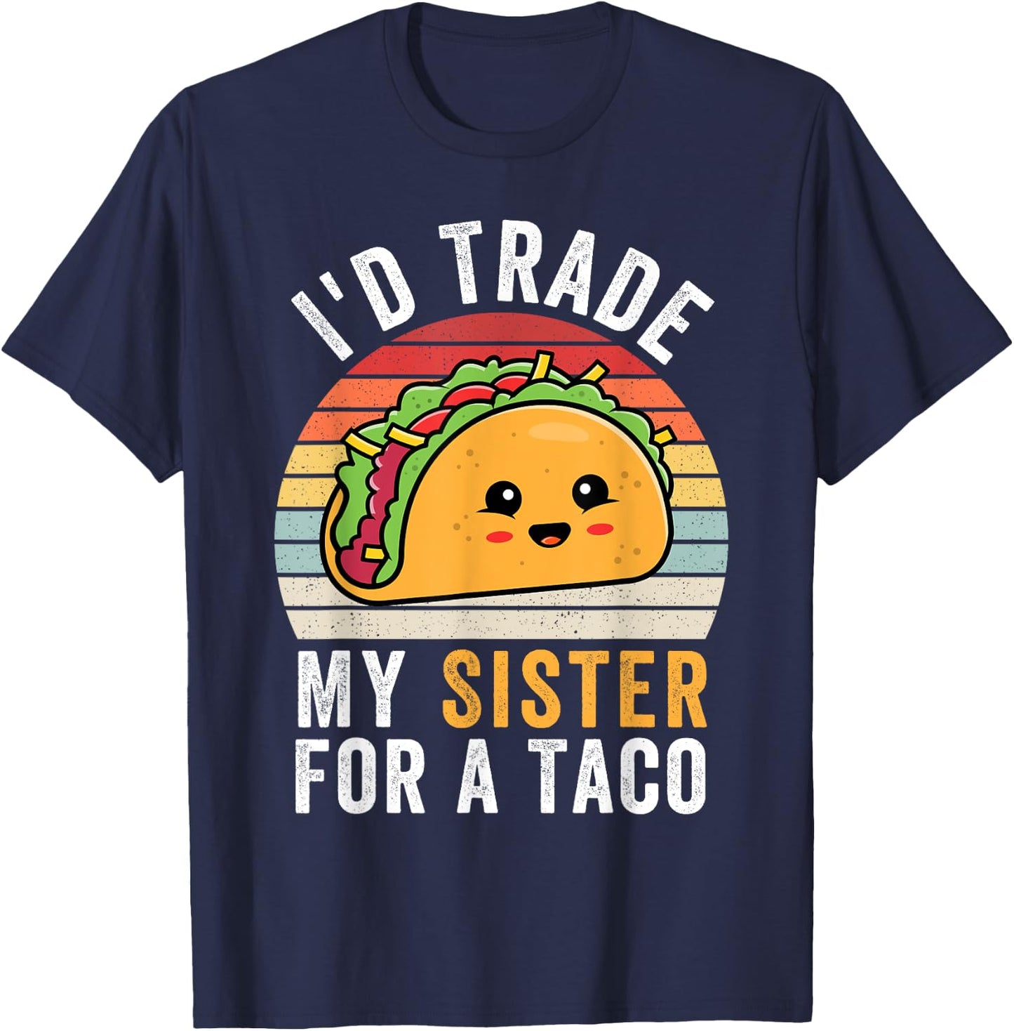 I'd Trade My Sister For A Taco Funny Taco Cinco De Mayo Boys T-Shirt - T-Shirt | Navy