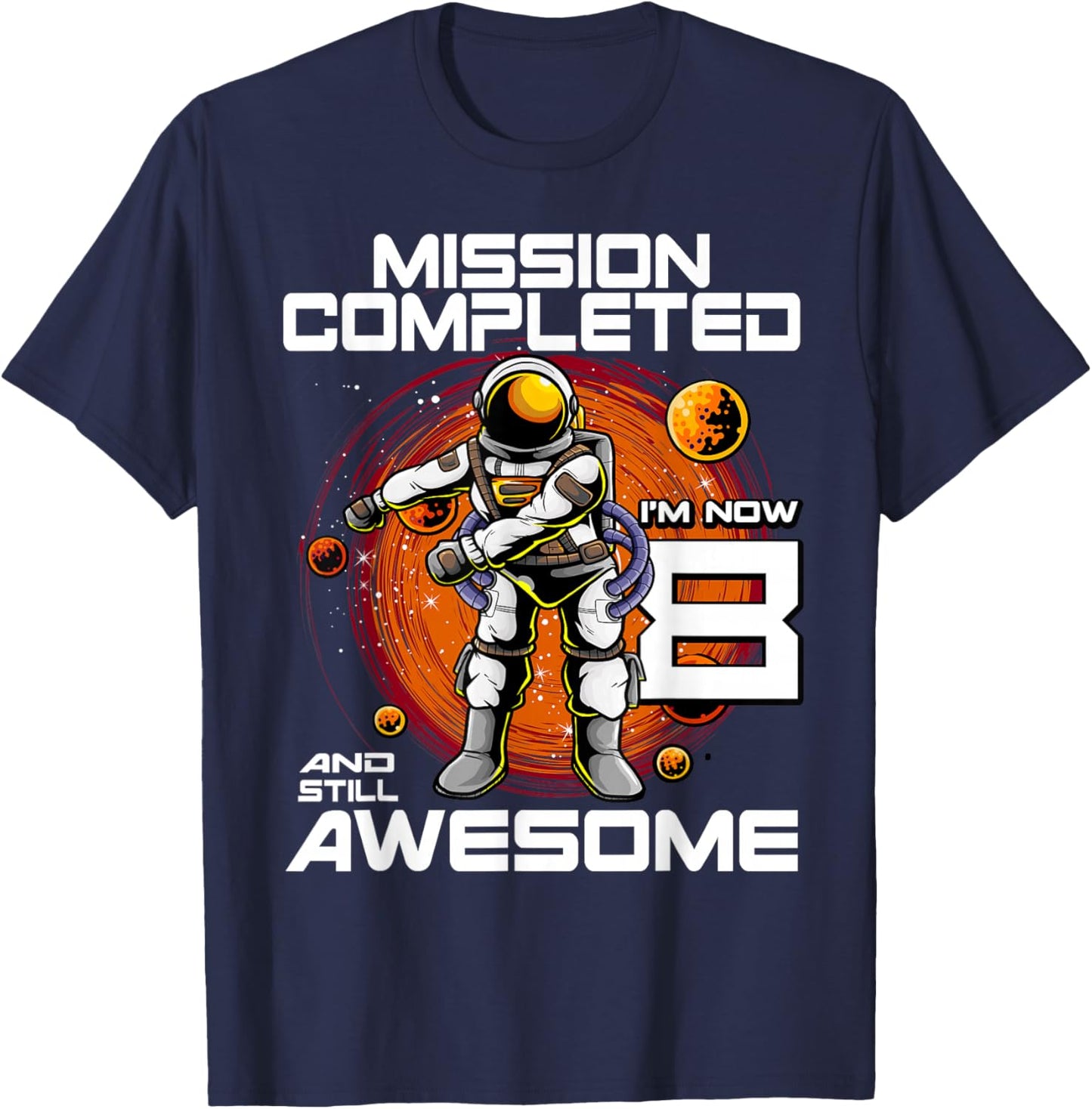 8th Birthday Astronaut 8 Years Old Outer Space Birthday T-Shirt - T-Shirt | Navy