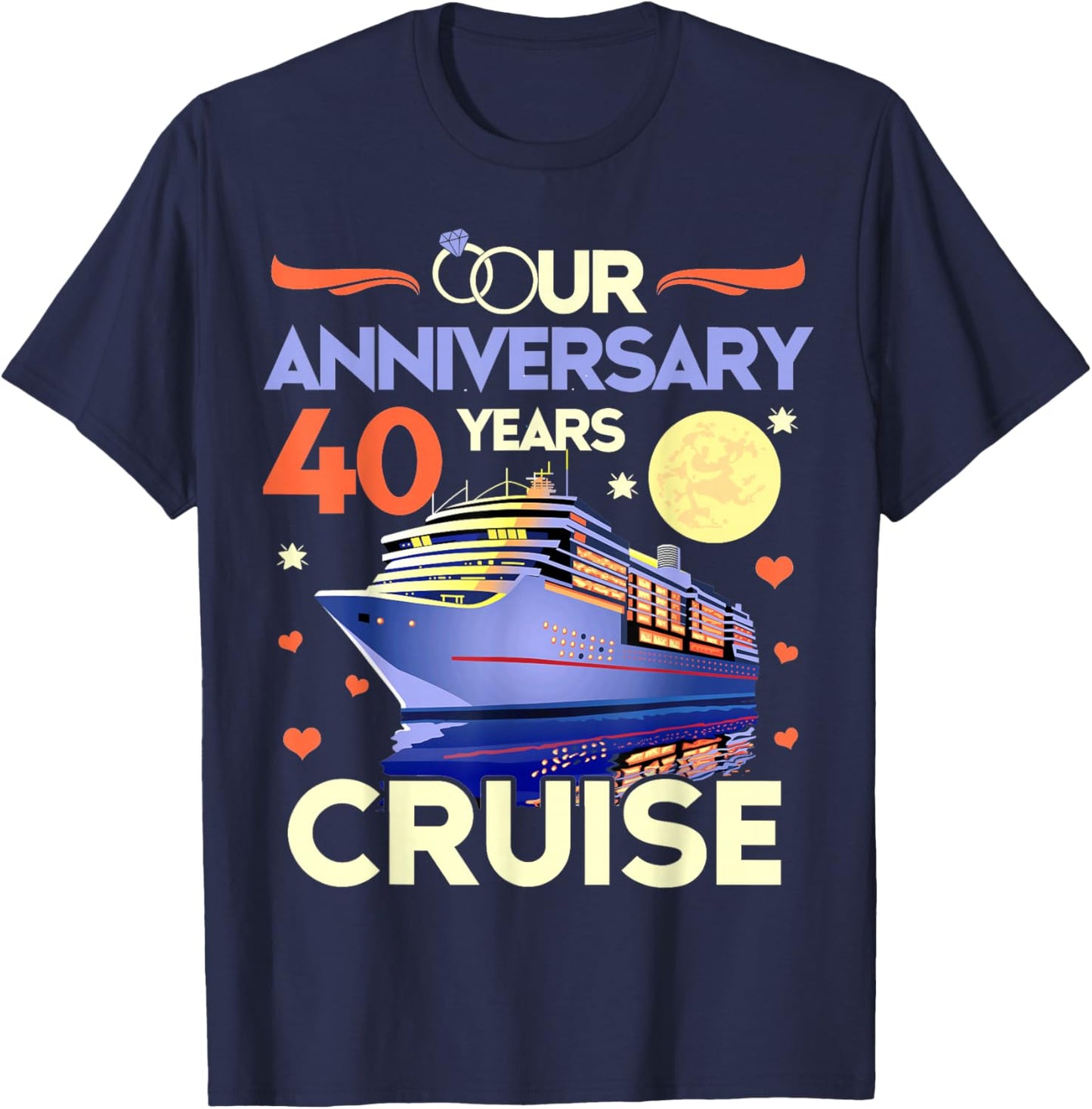 Our 40th Wedding Anniversary Cruise 40 Years Anniversary T-Shirt - T-Shirt | Navy