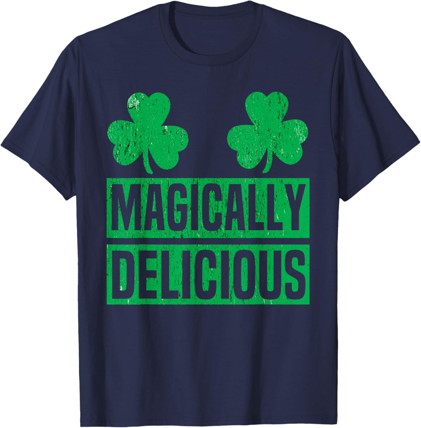 Magically Delicious Shamrock St Patricks Day Naughty Adult T-Shirt - T-Shirt | Navy
