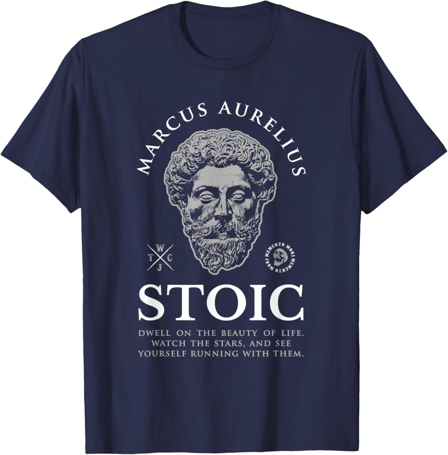 Marcus Aurelius Quote “Watch the Stars” Stoicism T-Shirt - T-Shirt | Navy