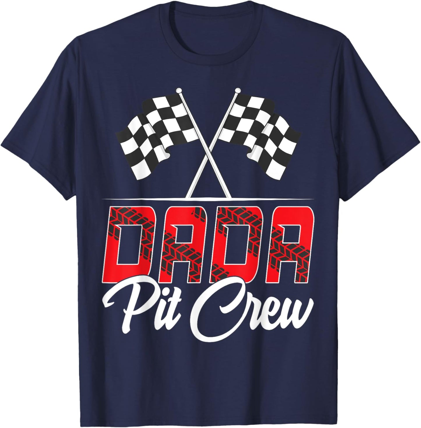 Race Car Birthday Party Racing Family Dada Pit Crew T-Shirt - T-Shirt | Navy