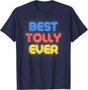 Best Tolly Ever - Funny Tolly Name Tolly T-Shirt - T-Shirt | Navy