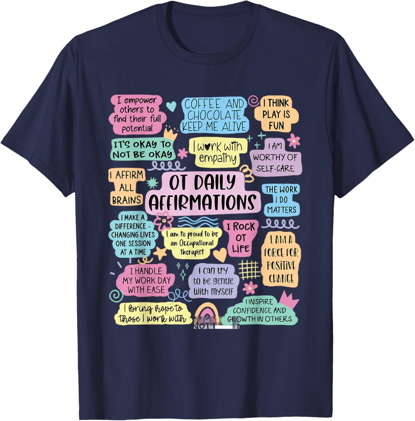 OT Daily Affirmations Occupational Therapy Month Graduation T-Shirt - T-Shirt | Navy