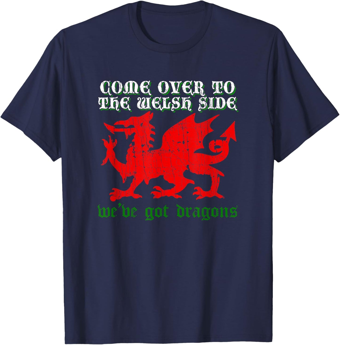 "Come Over To The Welsh Side" Red Dragon Flag of Wales Rugby T-Shirt - T-Shirt | Navy