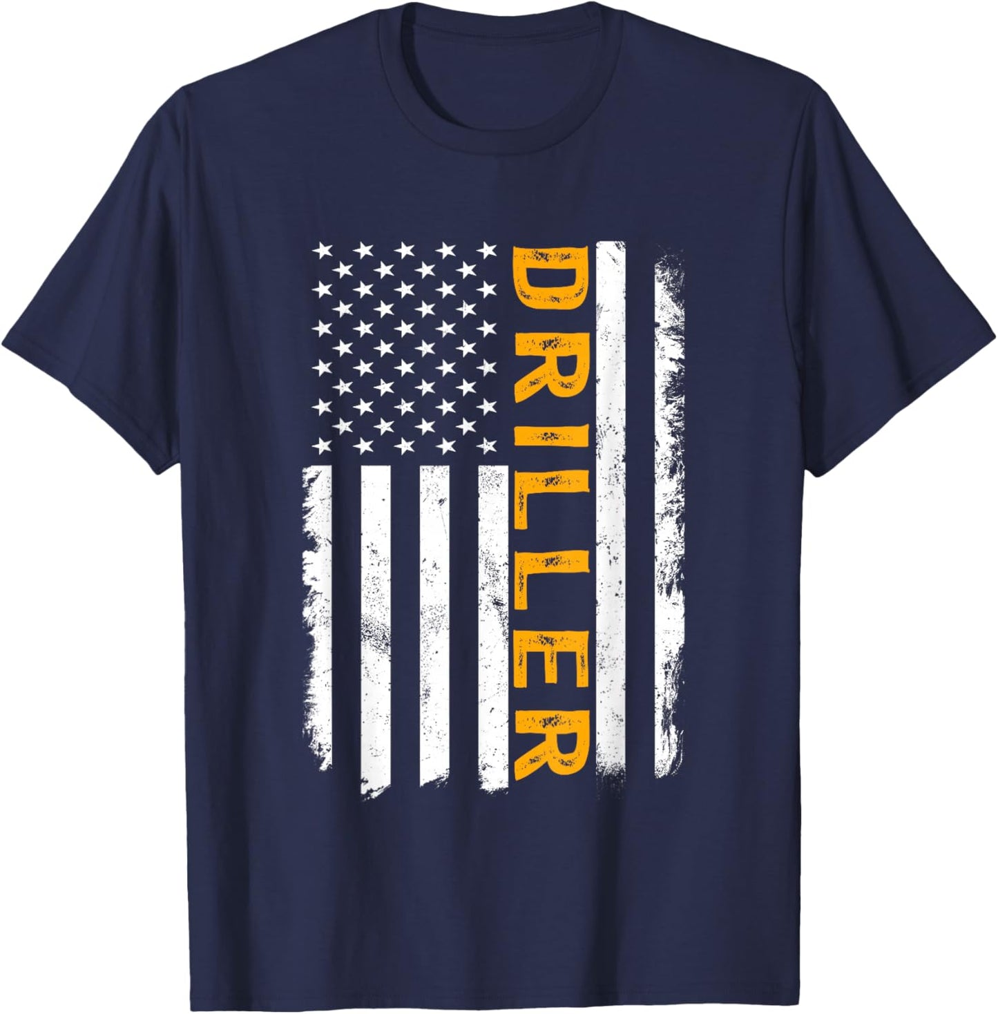 Driller Job, American Flag Drillers Career T-Shirt - T-Shirt | Navy