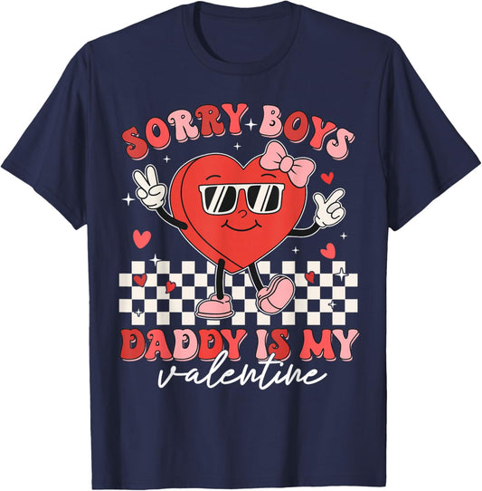 Daughter Sorry Boys Daddy Is My Valentine Kids Girl Toddler T-Shirt - T-Shirt | Navy