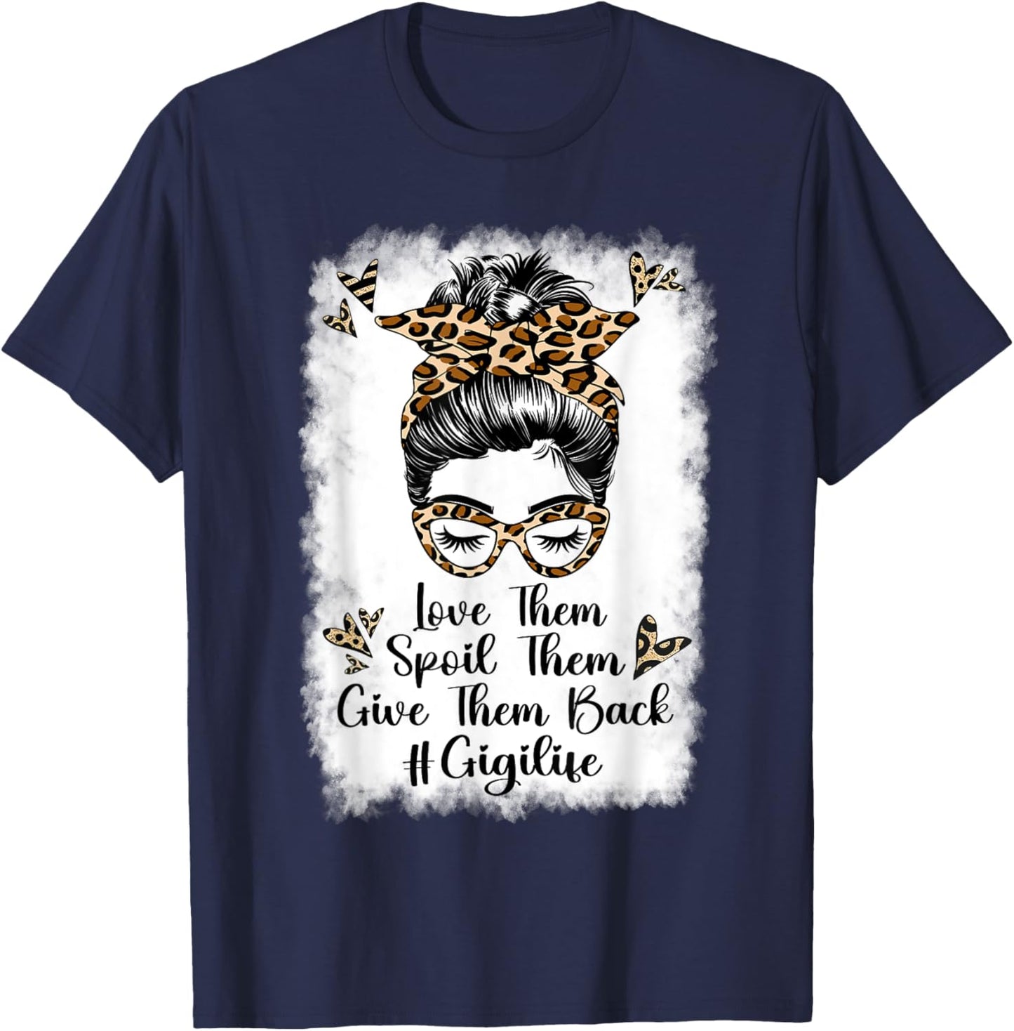 Love Them Spoil Them Give Them Back Gigi Life Grandma T-Shirt - T-Shirt | Navy