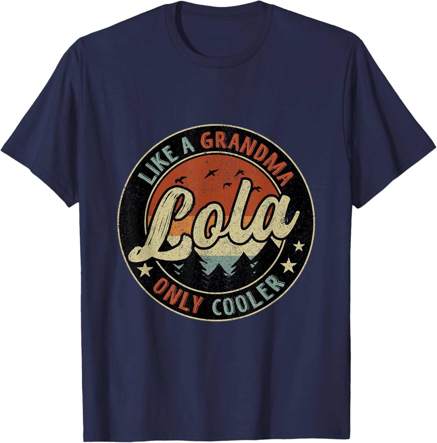 Lola Like A Grandma Only Cooler Retro Mother's Day T-Shirt - T-Shirt | Navy