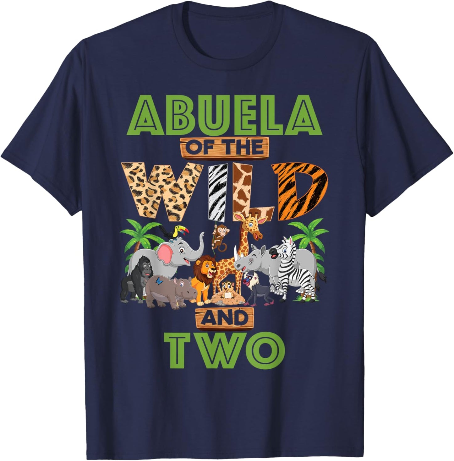 2nd Birthday Zoo Safari Jungle Abuela Of The Wild and Two T-Shirt - T-Shirt | Navy
