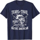 Trail Of Tears The Deadly Journey Of Native American T-Shirt - T-Shirt | Navy