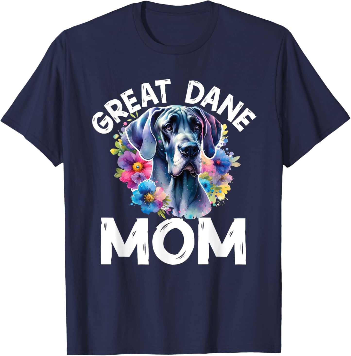 Watercolor Dog Mama Floral Great Dane Lovers Mother's Day T-Shirt - T-Shirt | Navy