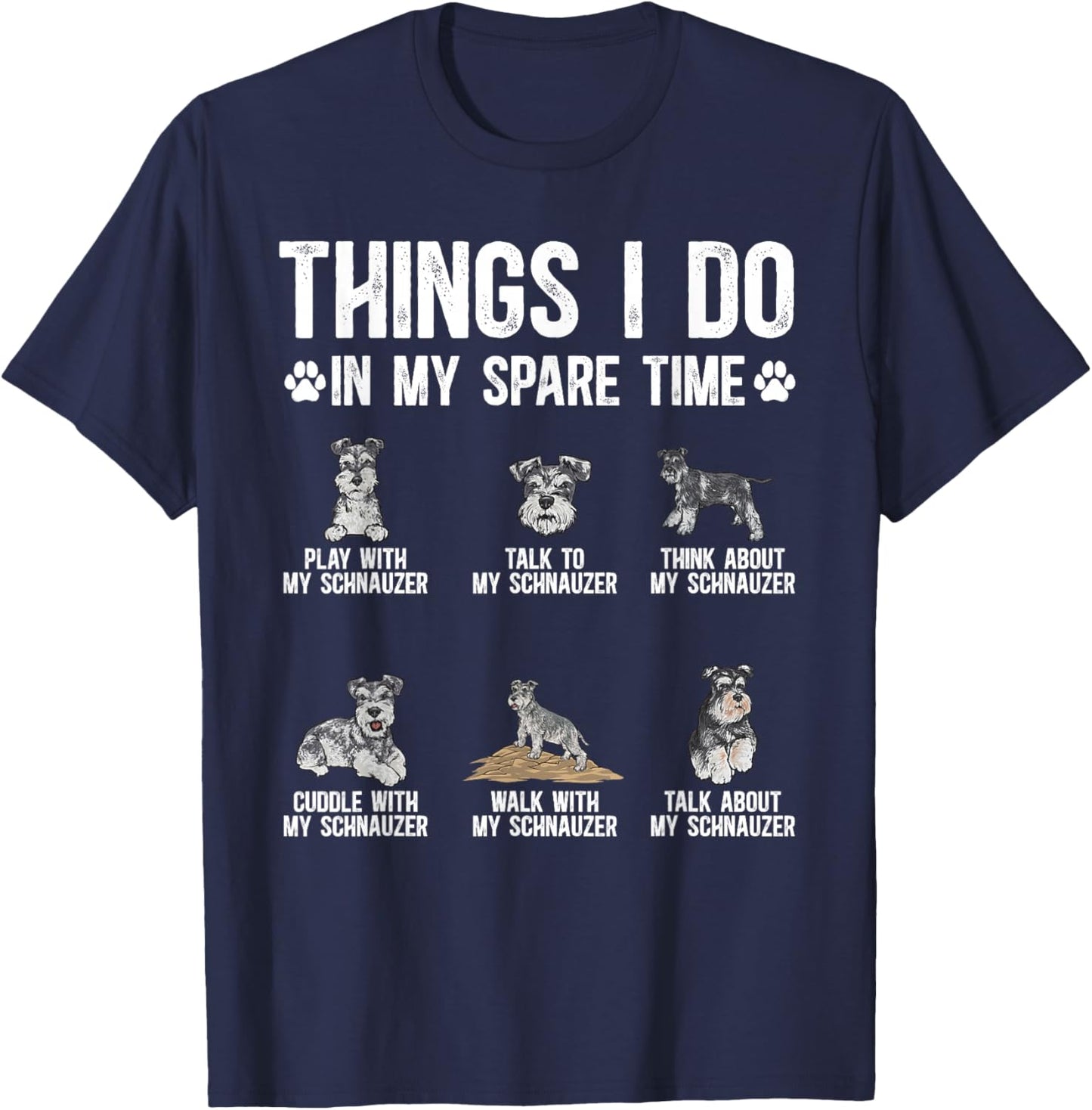 Schnauzer Things I Do in My Spare Time Miniature Schnauzer T-Shirt - T-Shirt | Navy