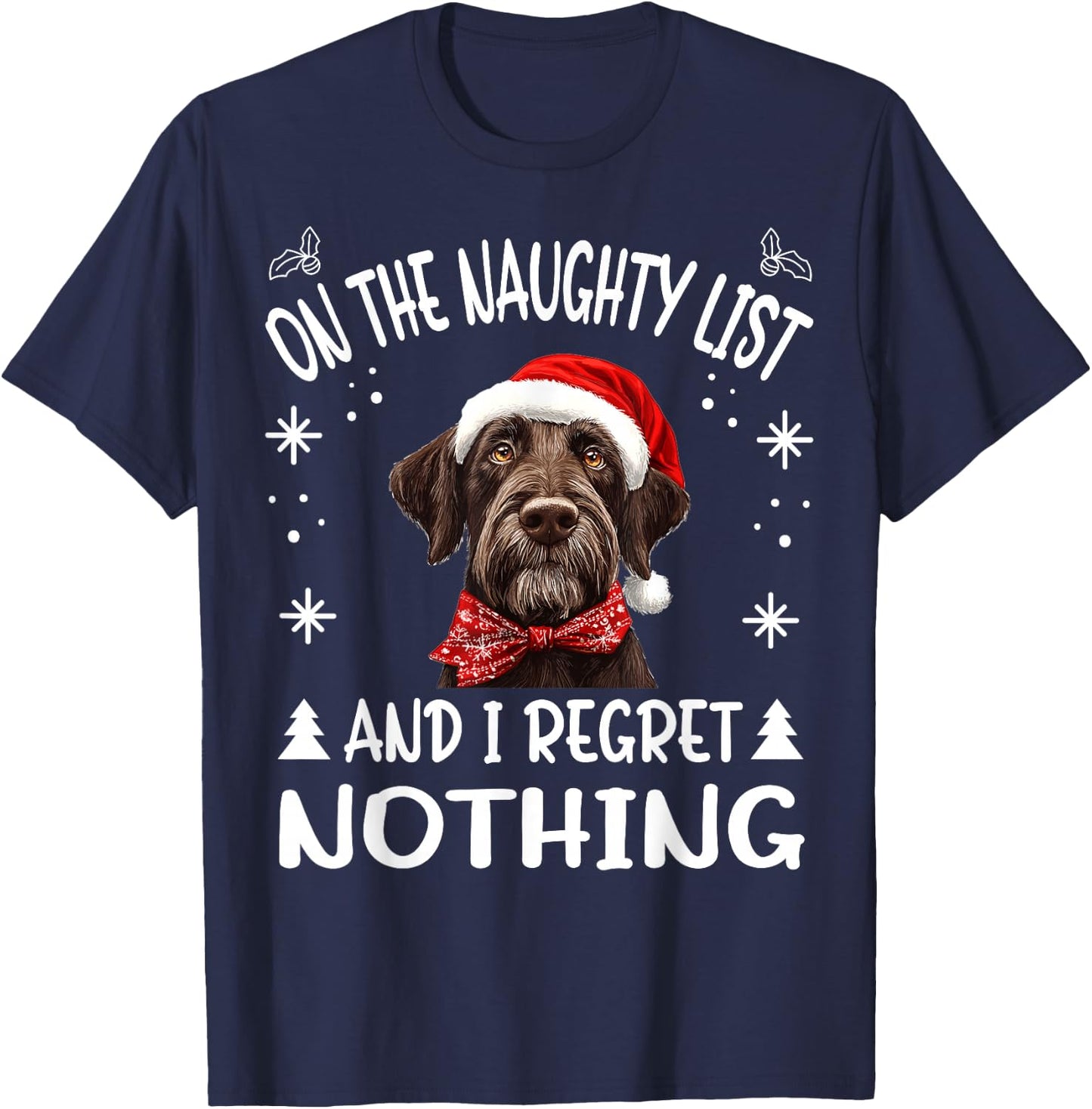 Cute German Wirehaired Pointer Dog Christmas On The Naughty T-Shirt - T-Shirt | Navy