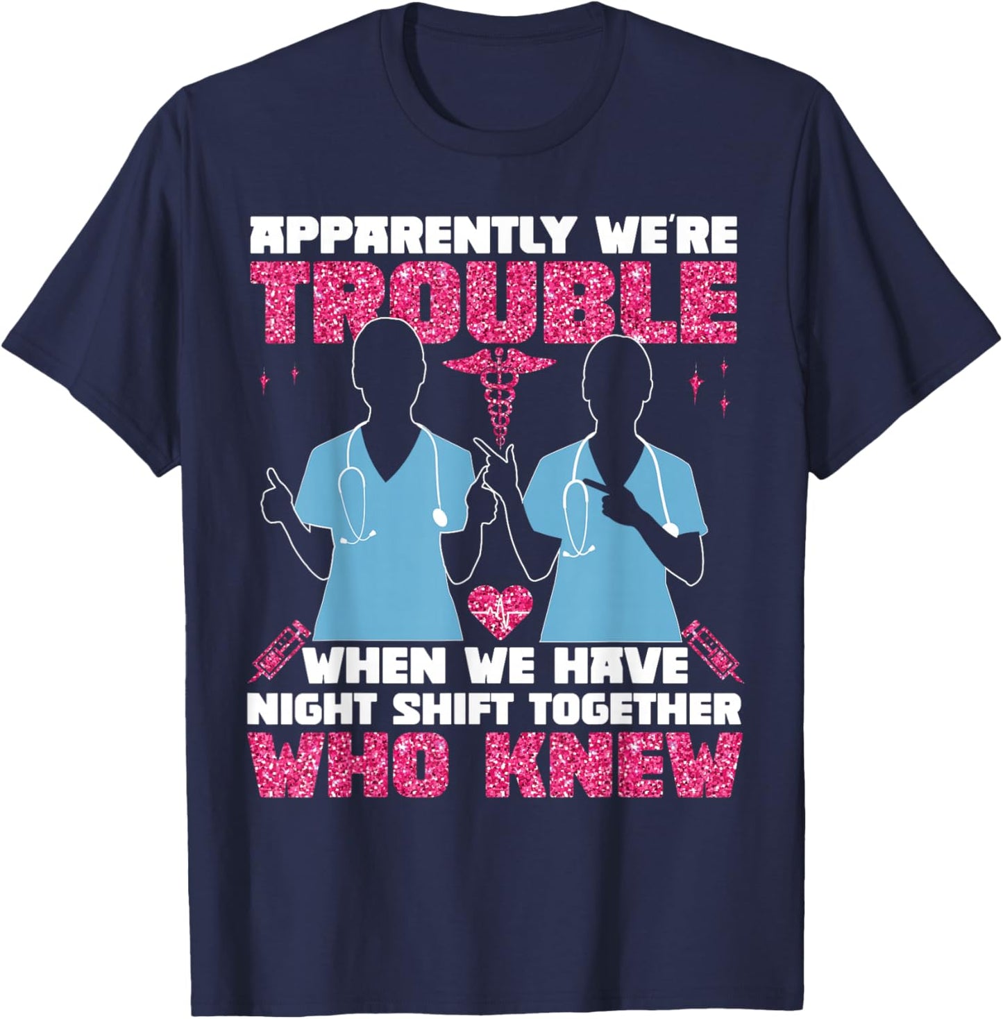 CNA Nurse Certified Nursing Assistant Friends Besties T-Shirt - T-Shirt | Navy