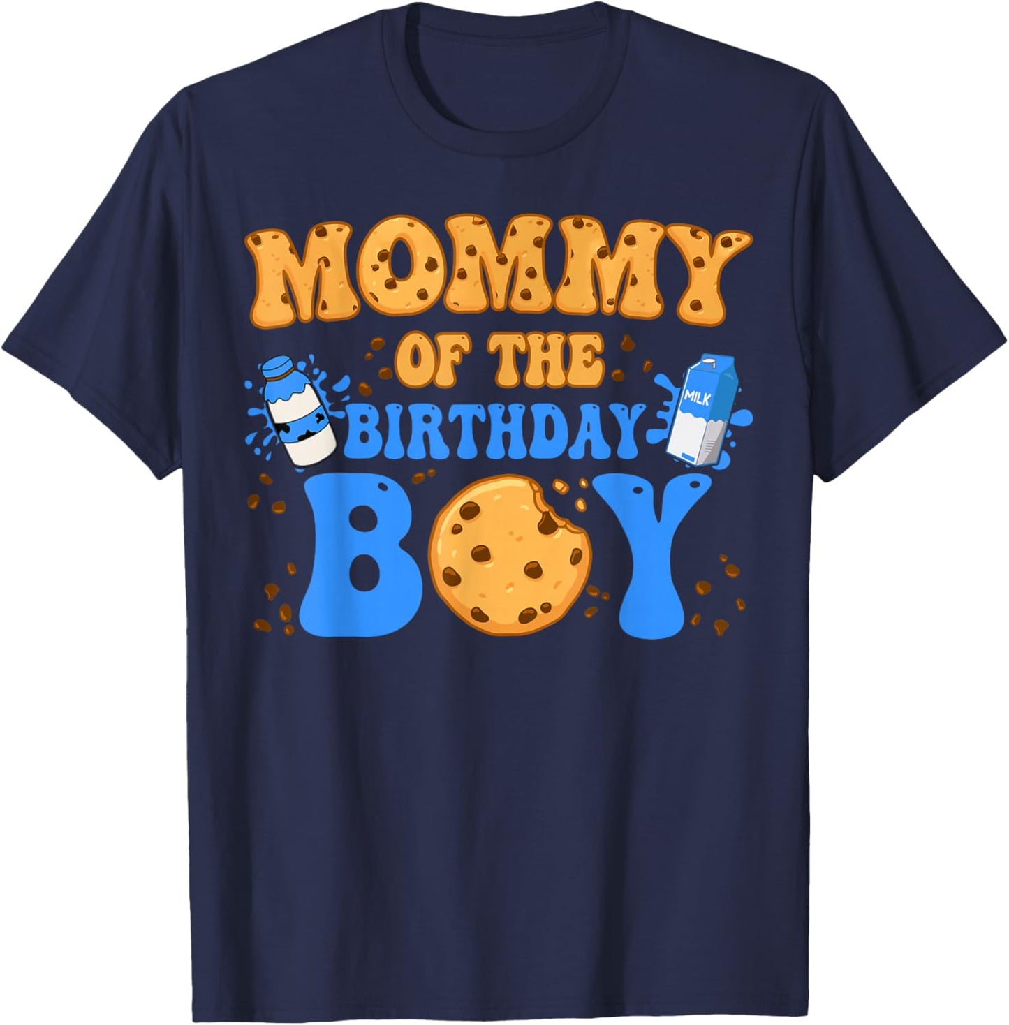 Mommy Of The Birthday Boy Milk and Cookies Lover T-Shirt - T-Shirt | Navy