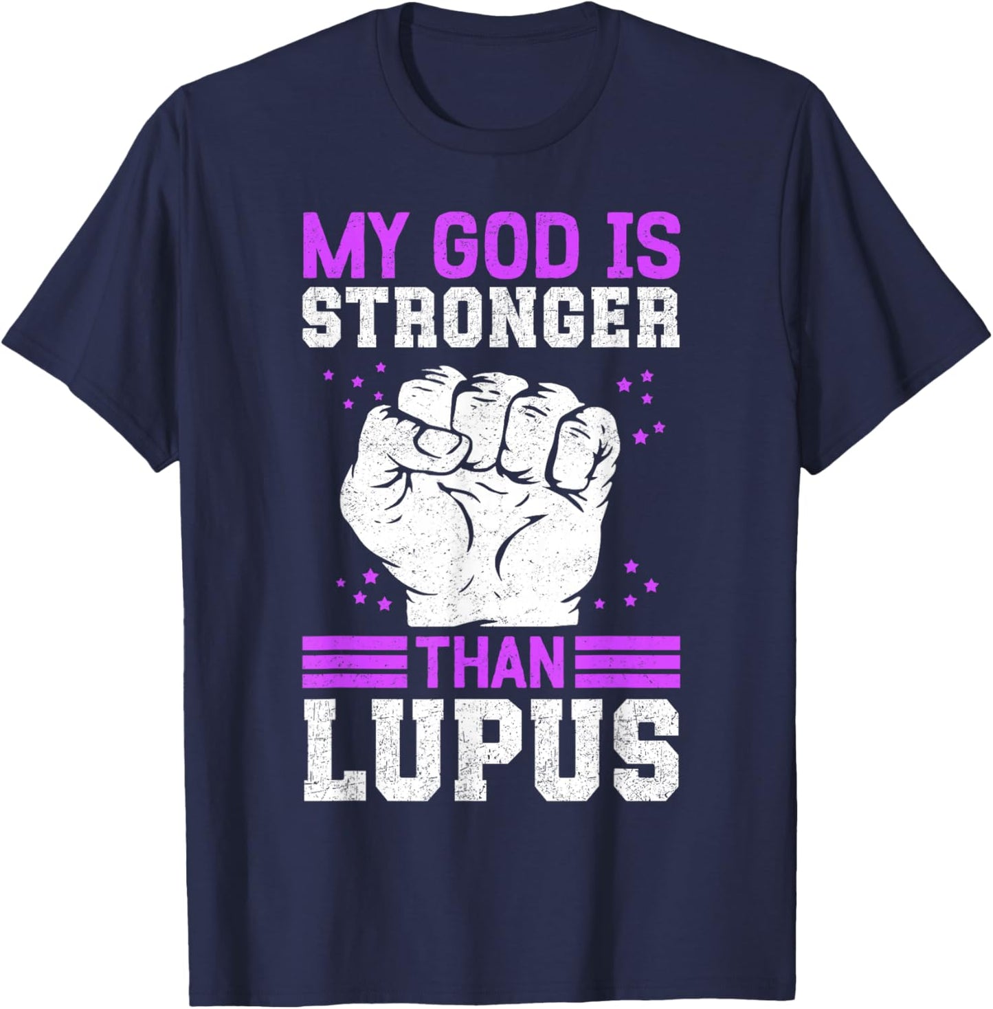 My God Is Stronger Than Lupus Warrior T-Shirt - T-Shirt | Navy