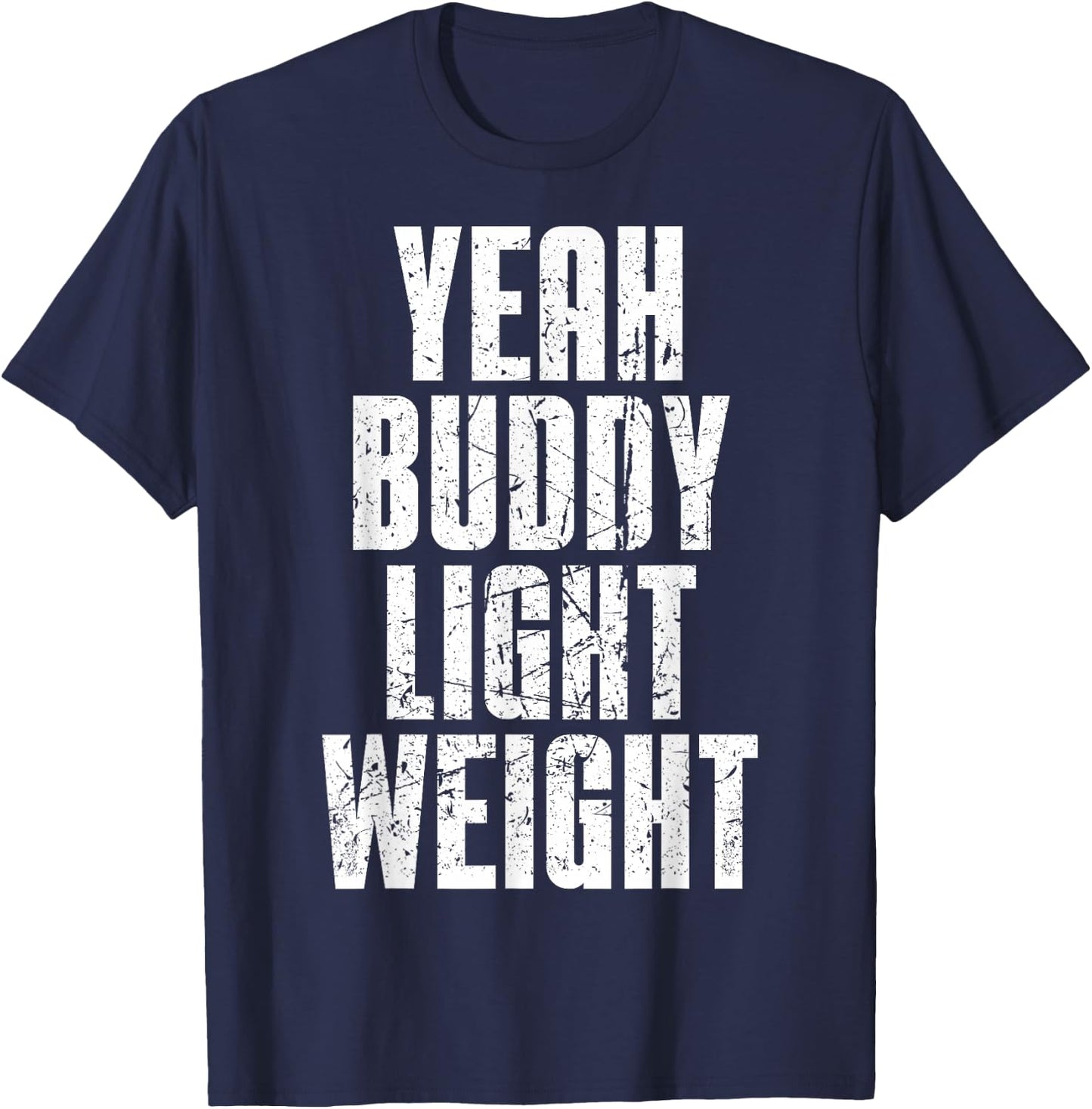 Yeah Buddy Light Weight T-Shirt - T-Shirt | Navy