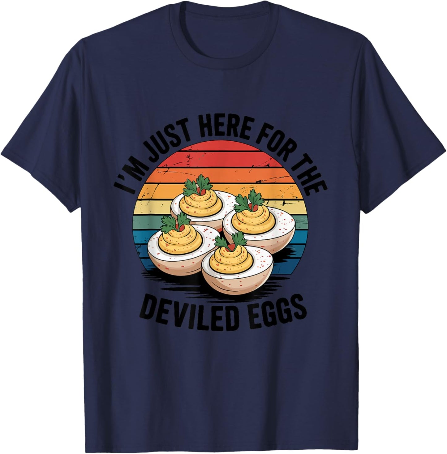 I'm Just Here for The Deviled Eggs Thanksgiving Food Family T-Shirt - T-Shirt | Navy