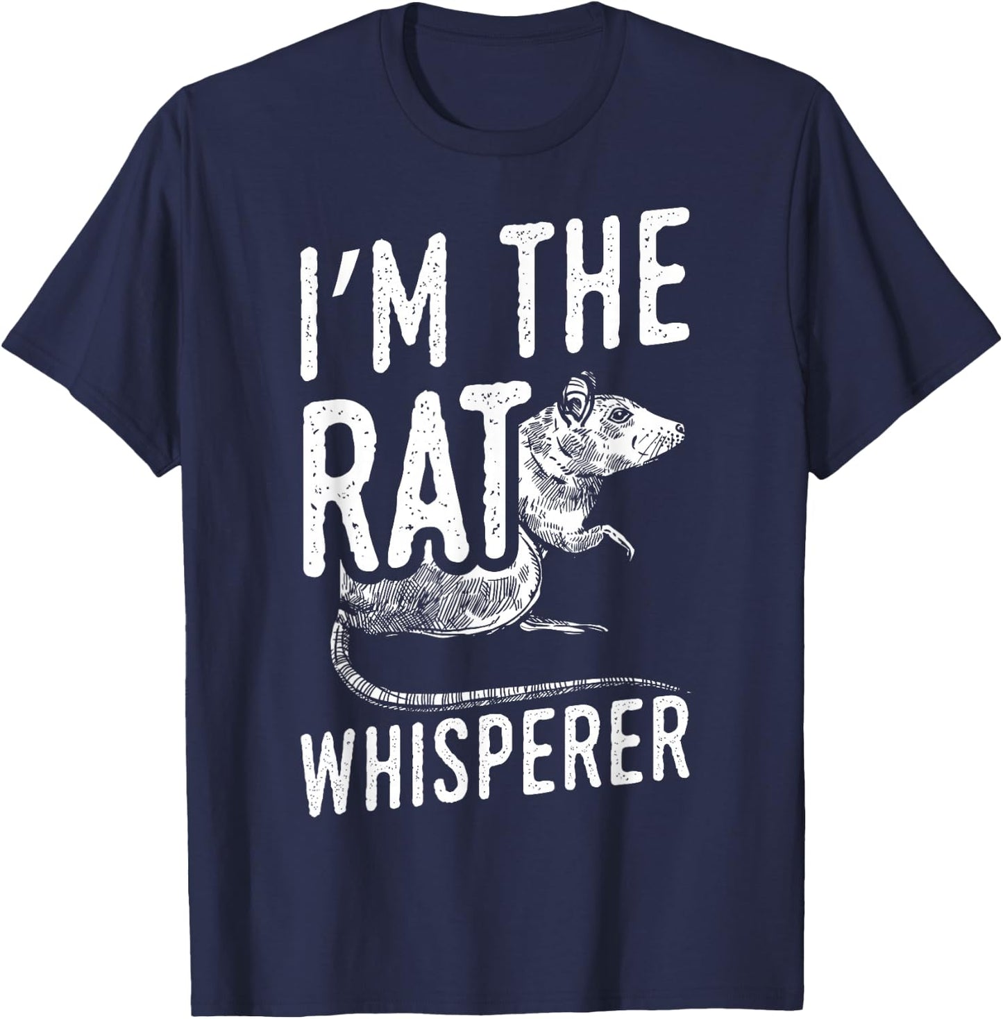 Funny Rats Design I'm The Rat Whisperer T-Shirt - T-Shirt | Navy
