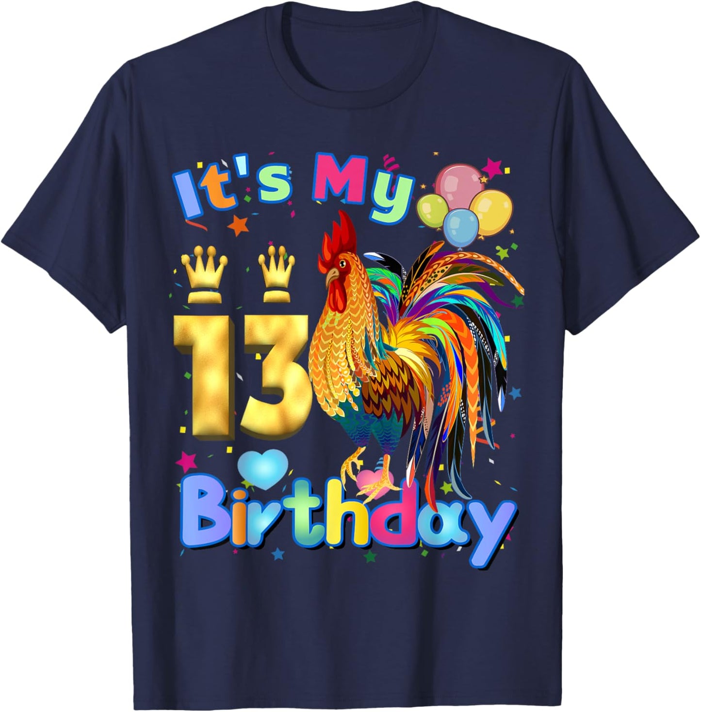 Chicken Its My 13th Birthday Chicken Birthday Party Balloon T-Shirt - T-Shirt | Navy