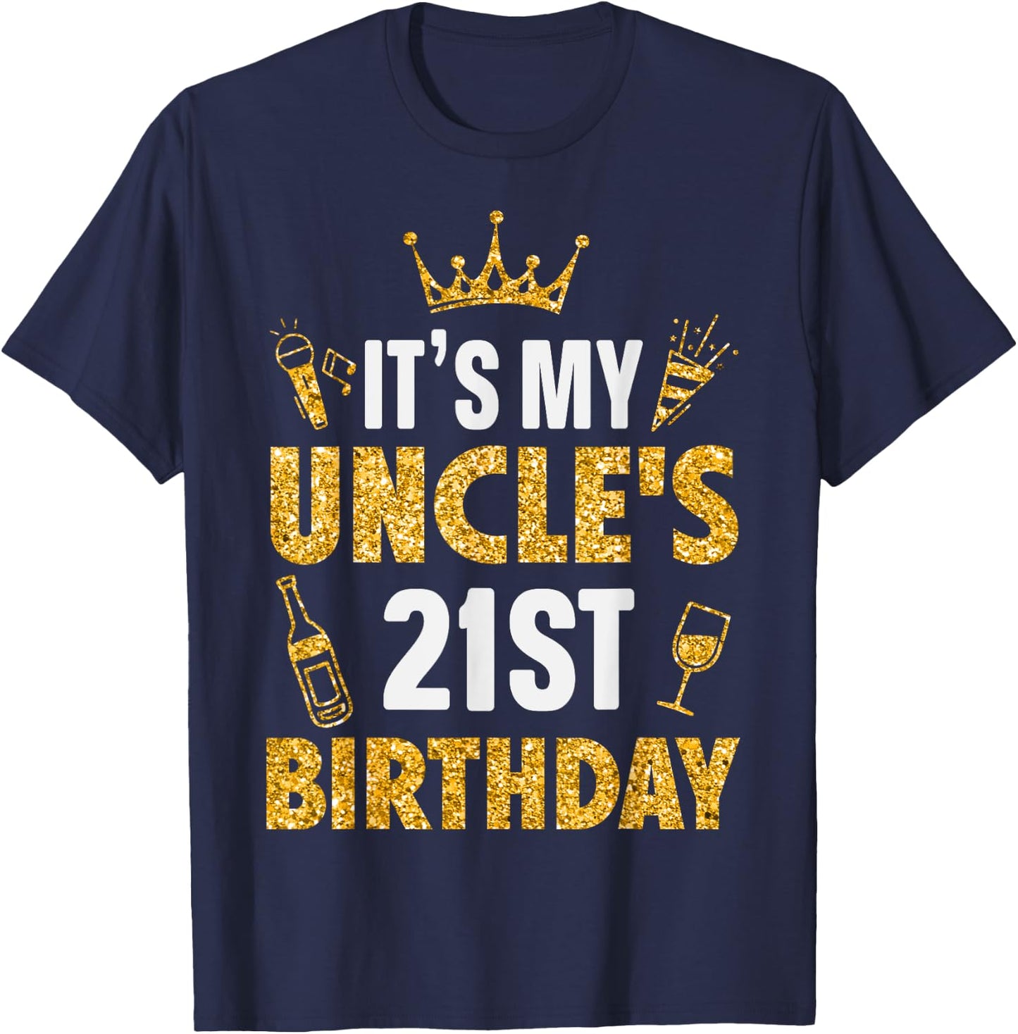 Uncle It's My Uncle's 21st Birthday 2004 21 Years Old T-Shirt - T-Shirt | Navy