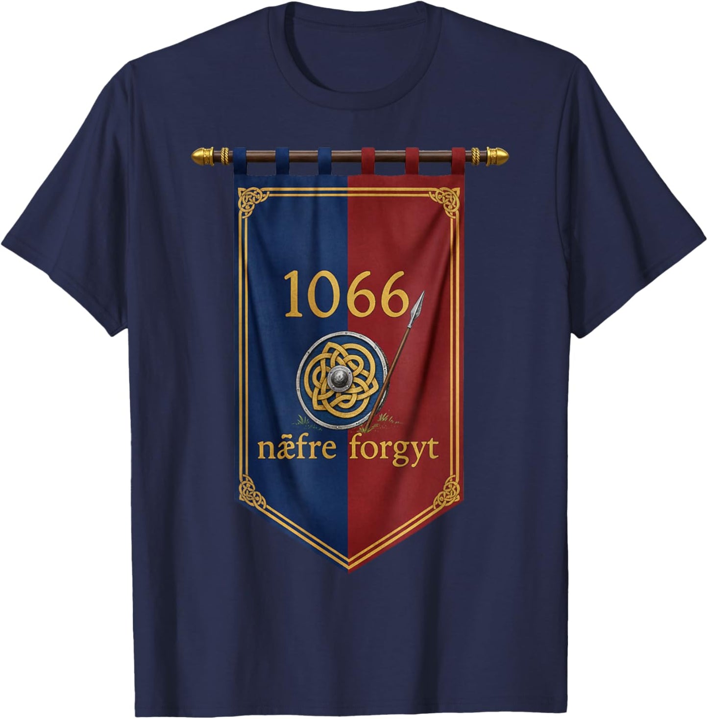 1066 Naefre Forgyt Never Forget Viking England History T-Shirt - T-Shirt | Navy