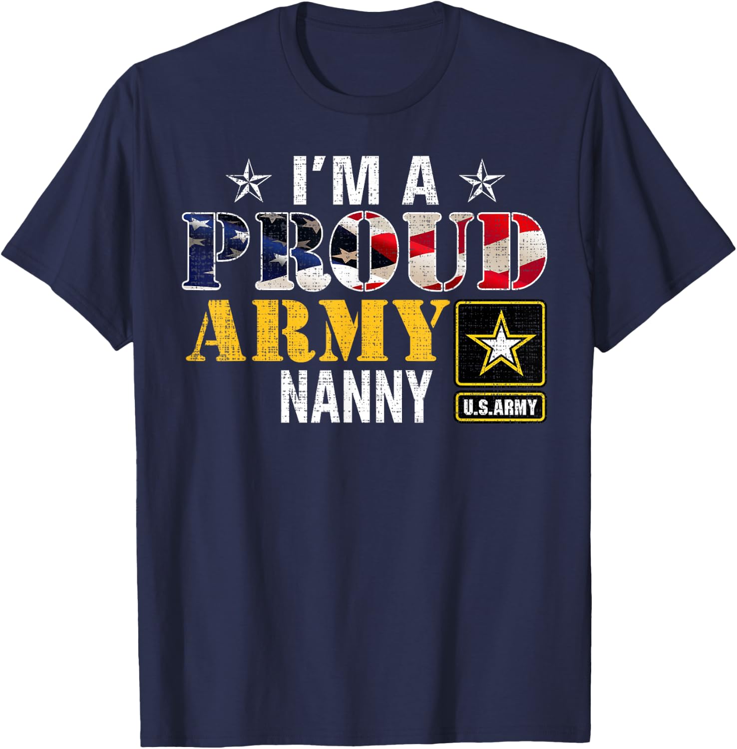 I'm A Proud Army Nanny American Flag Military Gift Veteran T-Shirt - T-Shirt | Navy